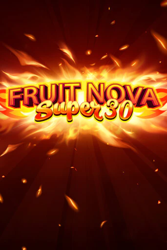 Fruit Super Nova 30 играть онлайн на интерес| Pin-Up без денег