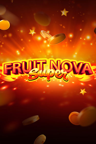 Fruit Super Nova играть онлайн на интерес| Pin-Up без денег