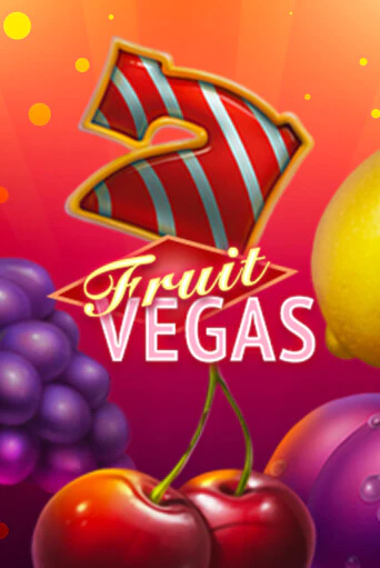 Fruit Vegas играть онлайн на интерес| Pin-Up без денег