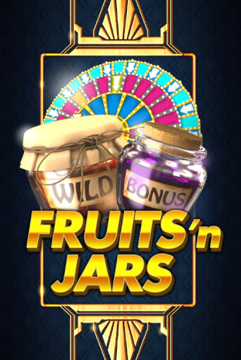 Fruits´n Jars играть онлайн на интерес| Pin-Up без денег