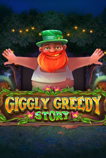 Giggly Greedy Story играть онлайн на интерес| Pin-Up без денег