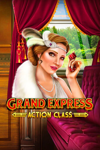 Grand Express Action Class играть онлайн на интерес| Pin-Up без денег