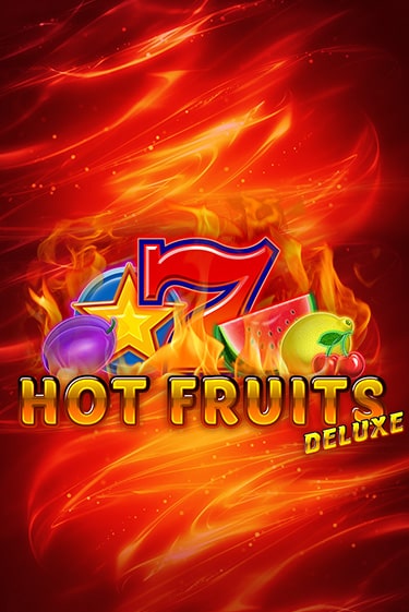Hot Fruits Deluxe играть онлайн на интерес| Pin-Up без денег