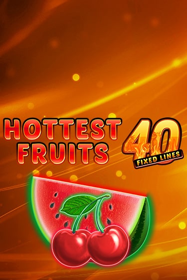 Hottest Fruits 40 играть онлайн на интерес| Pin-Up без денег