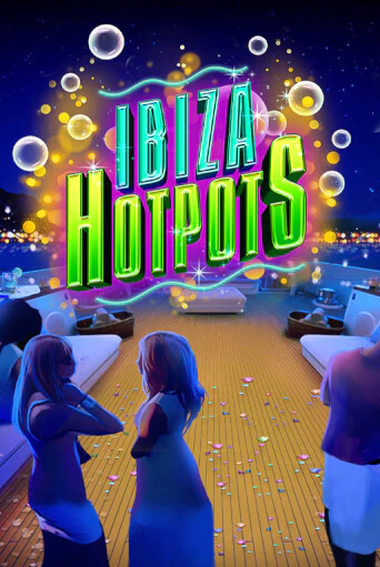 Ibiza Hotpots играть онлайн на интерес| Pin-Up без денег