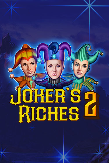 Joker's Riches 2 играть онлайн на интерес| Pin-Up без денег