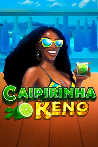 Caipirinha Keno играть онлайн на интерес| Pin-Up без денег