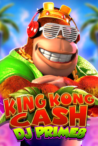 King Kong Cash DJ Prime8 играть онлайн на интерес| Pin-Up без денег