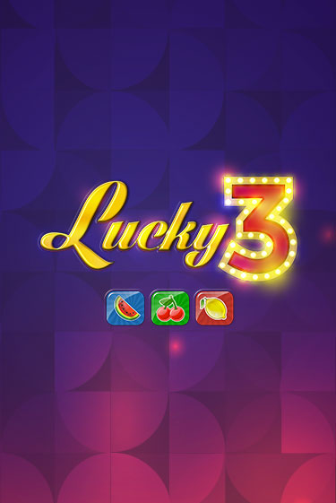 Lucky 3 играть онлайн на интерес| Pin-Up без денег