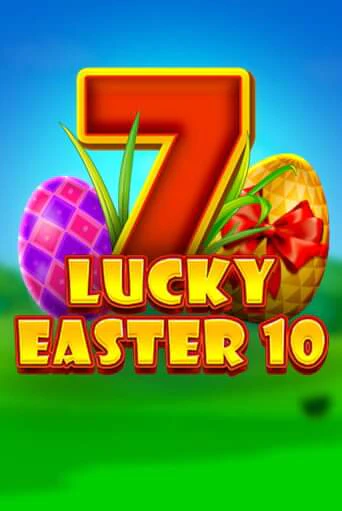 Lucky Easter 10 играть онлайн на интерес| Pin-Up без денег