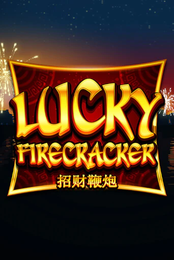 Lucky Firecracker играть онлайн на интерес| Pin-Up без денег