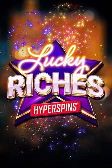 Lucky Riches: Hyperspins играть онлайн на интерес| Pin-Up без денег