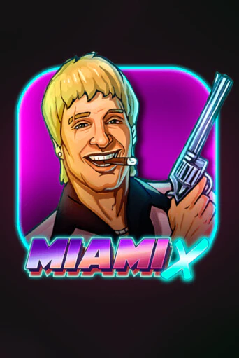 MiamiX играть онлайн на интерес| Pin-Up без денег