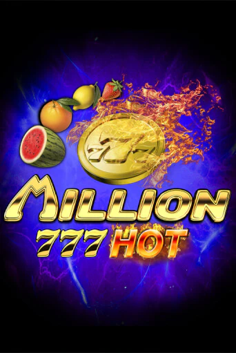 Million 777 Hot играть онлайн на интерес| Pin-Up без денег