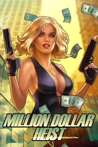 Million Dollar Heist играть онлайн на интерес| Pin-Up без денег