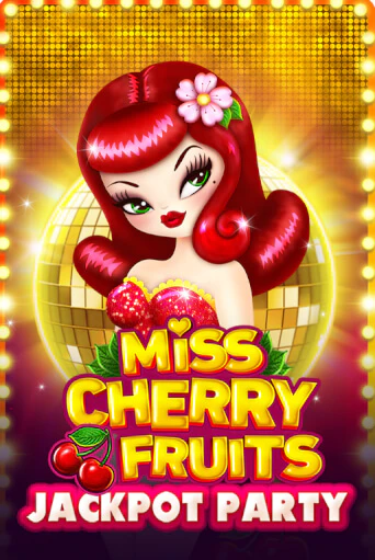 Miss Cherry Fruits Jackpot Party играть онлайн на интерес| Pin-Up без денег