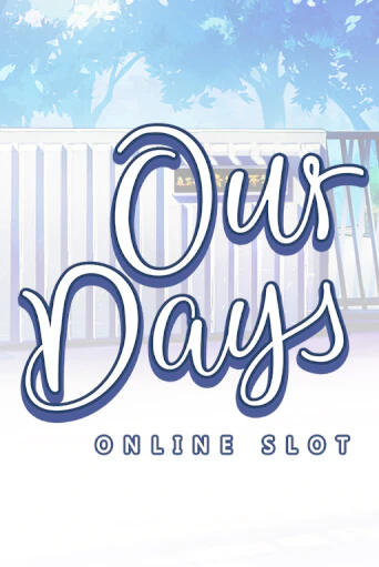 Our Days играть онлайн на интерес| Pin-Up без денег