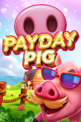 Payday Pig играть онлайн на интерес| Pin-Up без денег