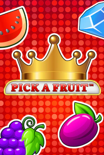 Pick a Fruit играть онлайн на интерес| Pin-Up без денег