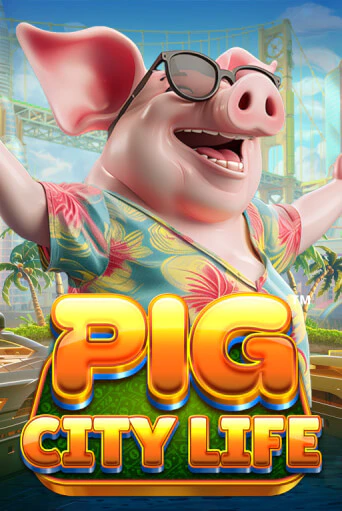Pig City Life™ играть онлайн на интерес| Pin-Up без денег
