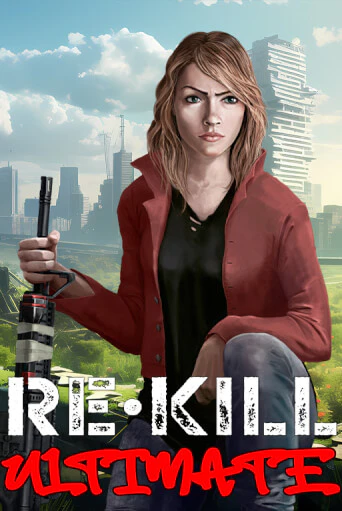 Re-Kill Ultimate играть онлайн на интерес| Pin-Up без денег