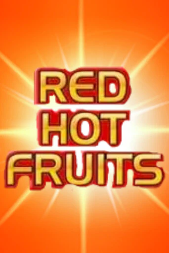 Red Hot Fruits играть онлайн на интерес| Pin-Up без денег
