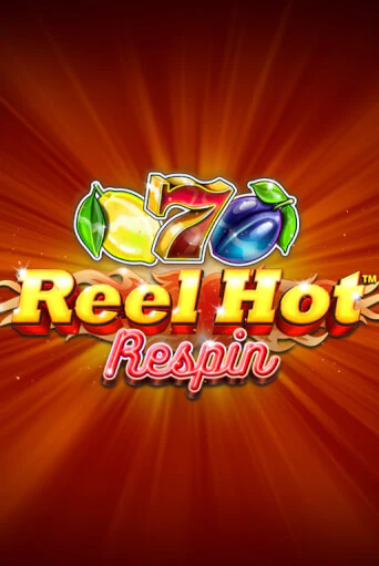 Reel Hot Respin играть онлайн на интерес| Pin-Up без денег