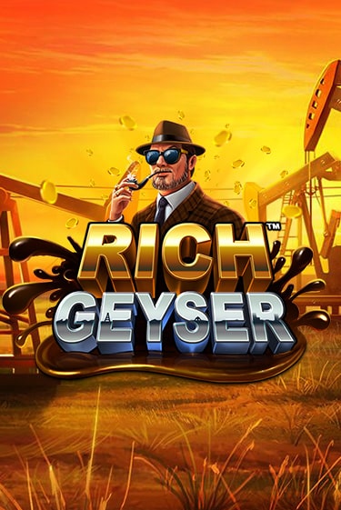 Rich Geyser играть онлайн на интерес| Pin-Up без денег
