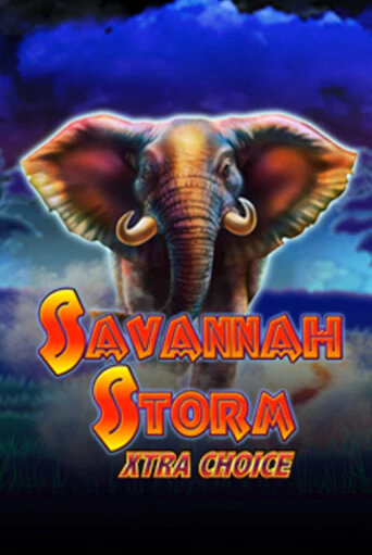 Savannah Storm Xtra Choice играть онлайн на интерес| Pin-Up без денег