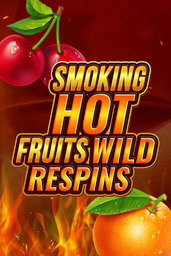 Smoking Hot Fruit Wild Respin играть онлайн на интерес| Pin-Up без денег