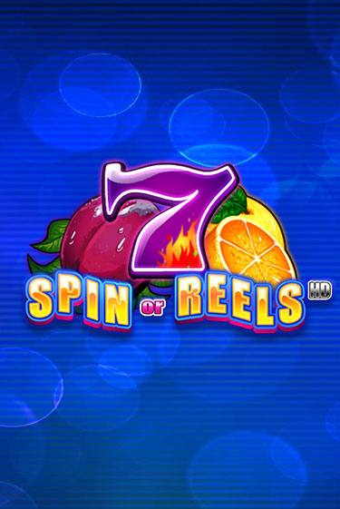 Spin or Reels HD играть онлайн на интерес| Pin-Up без денег