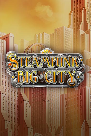 Steampunk Big City играть онлайн на интерес| Pin-Up без денег