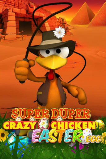 Super Duper Crazy Chicken Easter Egg играть онлайн на интерес| Pin-Up без денег