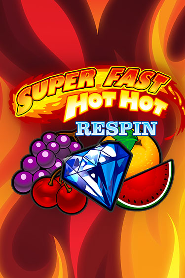 Super Fast Hot Hot RESPIN играть онлайн на интерес| Pin-Up без денег