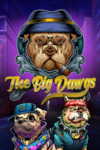 The Big Dawgs играть онлайн на интерес| Pin-Up без денег