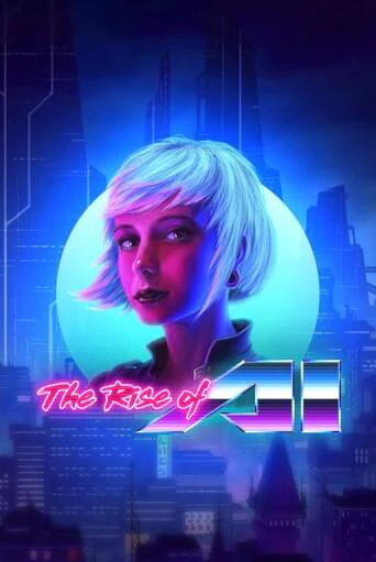 The Rise of AI играть онлайн на интерес| Pin-Up без денег