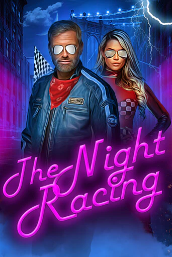 The Night Racing играть онлайн на интерес| Pin-Up без денег