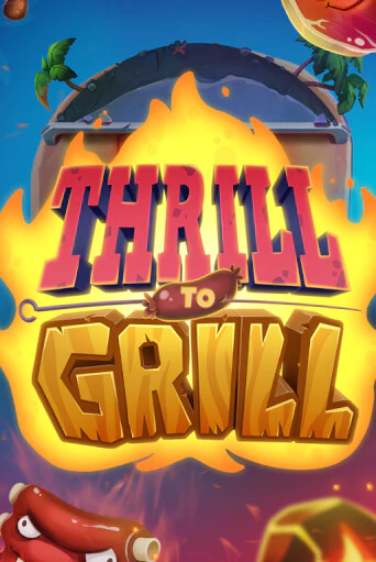 Thrill to Grill играть онлайн на интерес| Pin-Up без денег