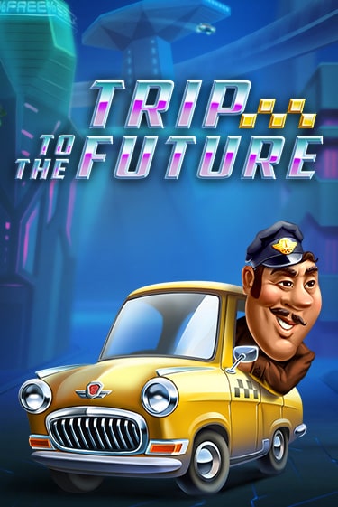 Trip to the Future играть онлайн на интерес| Pin-Up без денег