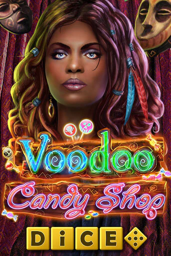 Voodoo Candy Shop Dice играть онлайн на интерес| Pin-Up без денег