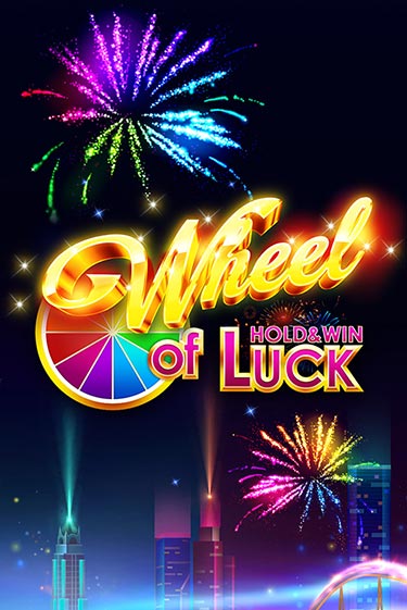 Wheel of Luck: Hold & Win играть онлайн на интерес| Pin-Up без денег