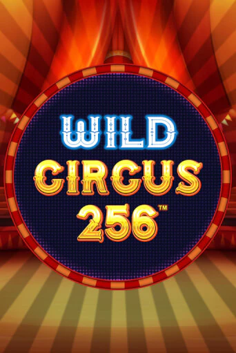 Wild Circus 256 играть онлайн на интерес| Pin-Up без денег