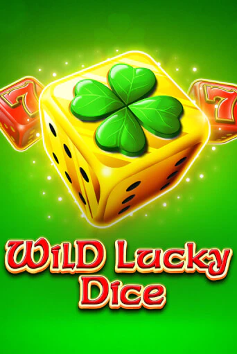 Wild Lucky Dice играть онлайн на интерес| Pin-Up без денег