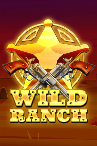 Wild Ranch играть онлайн на интерес| Pin-Up без денег