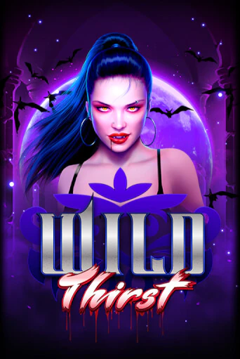 Wild Thirst играть онлайн на интерес| Pin-Up без денег