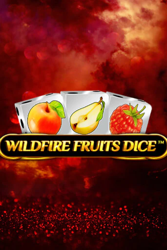 Wildfire Fruits Dice играть онлайн на интерес| Pin-Up без денег