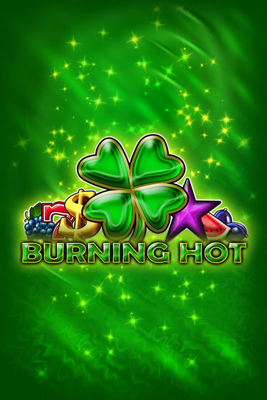 Burning Hot 6 Reels играть онлайн на интерес| Pin-Up без денег