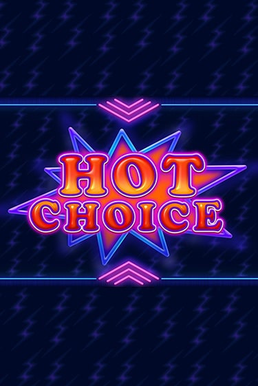 Hot Choice играть онлайн на интерес| Pin-Up без денег