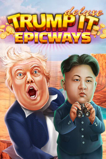 Trump It Deluxe EPICWAYS играть онлайн на интерес| Pin-Up без денег