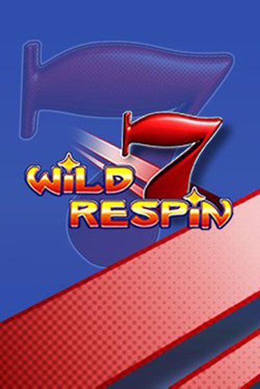 Wild Respin играть онлайн на интерес| Pin-Up без денег